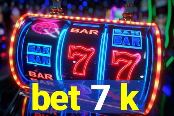 bet 7 k